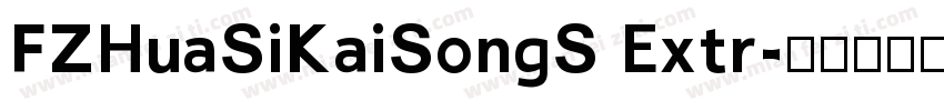 FZHuaSiKaiSongS Extr字体转换
